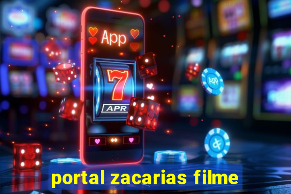 portal zacarias filme